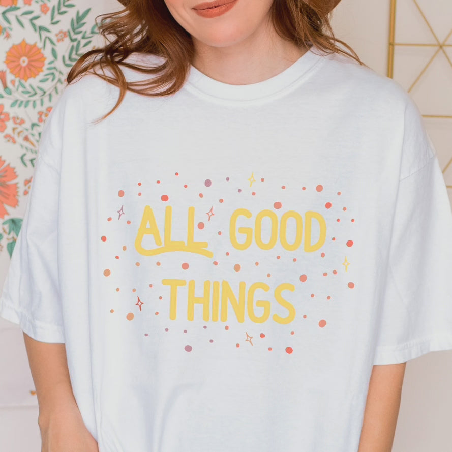 All Good Things Tee | Comfort Colors