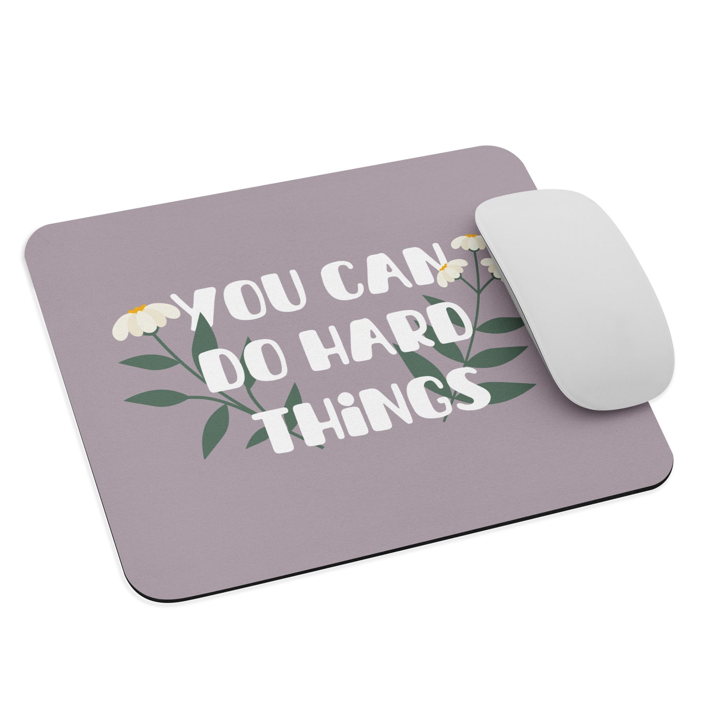 You Can Do Hard Things Mouse Pad