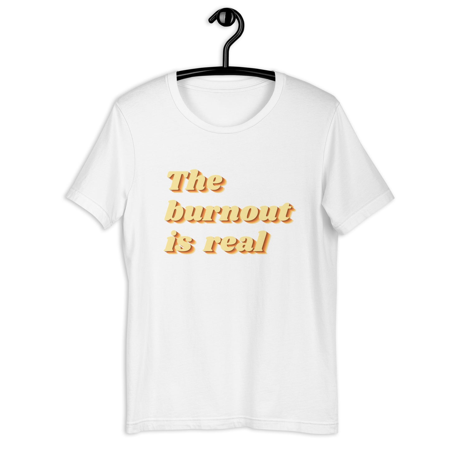 The Burnout Is Real Tee