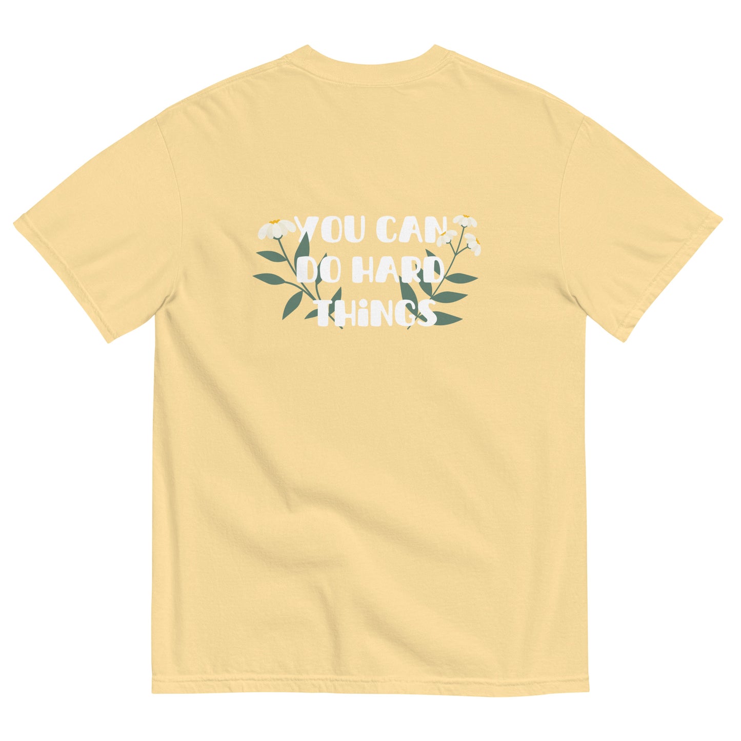 You Can Do Hard Things Tee | Comfort Colors