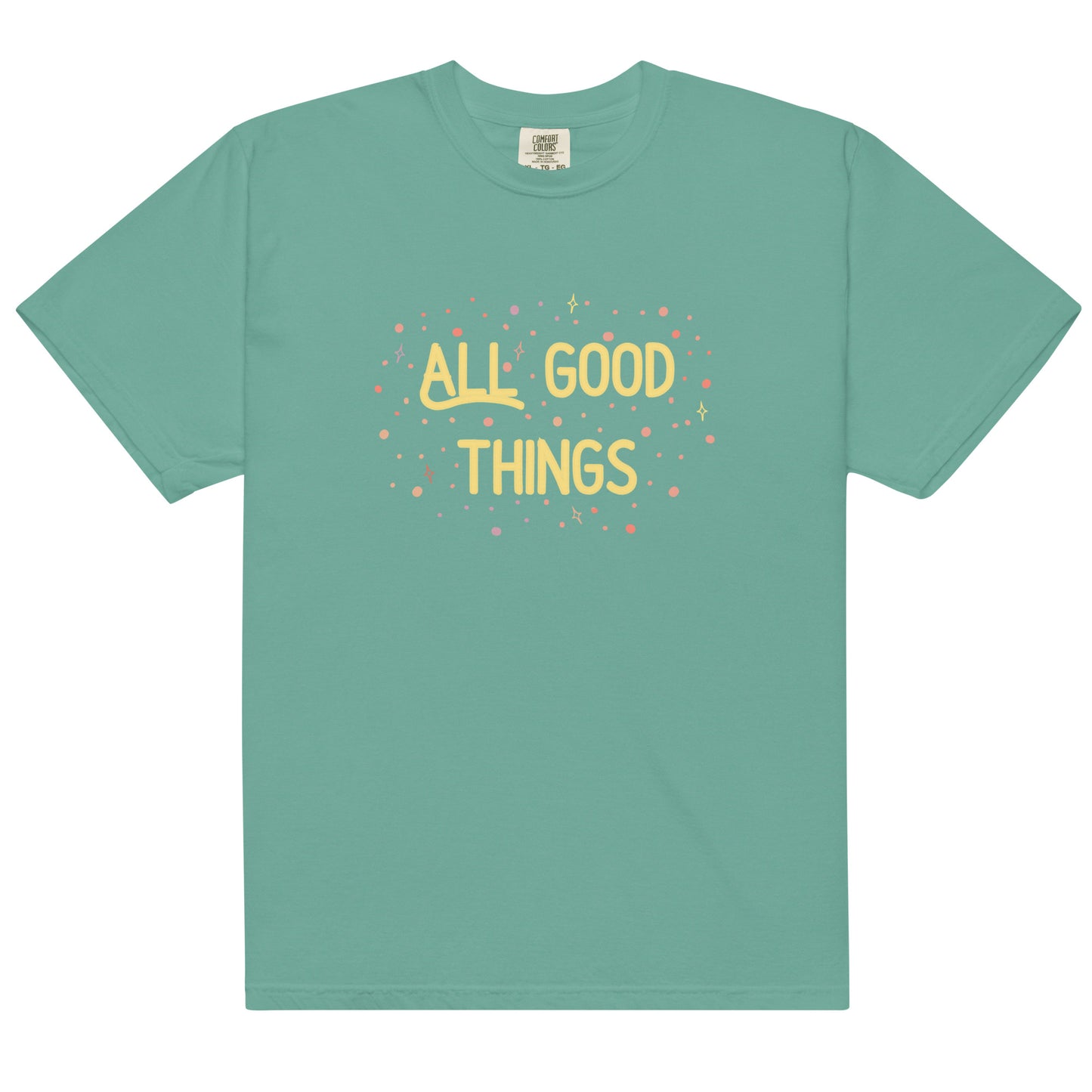 All Good Things Tee | Comfort Colors