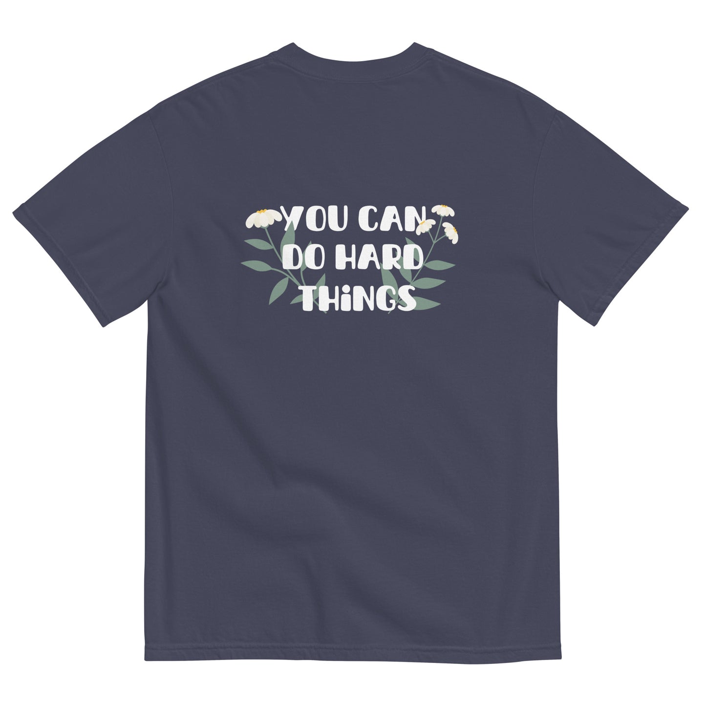 You Can Do Hard Things Tee | Comfort Colors