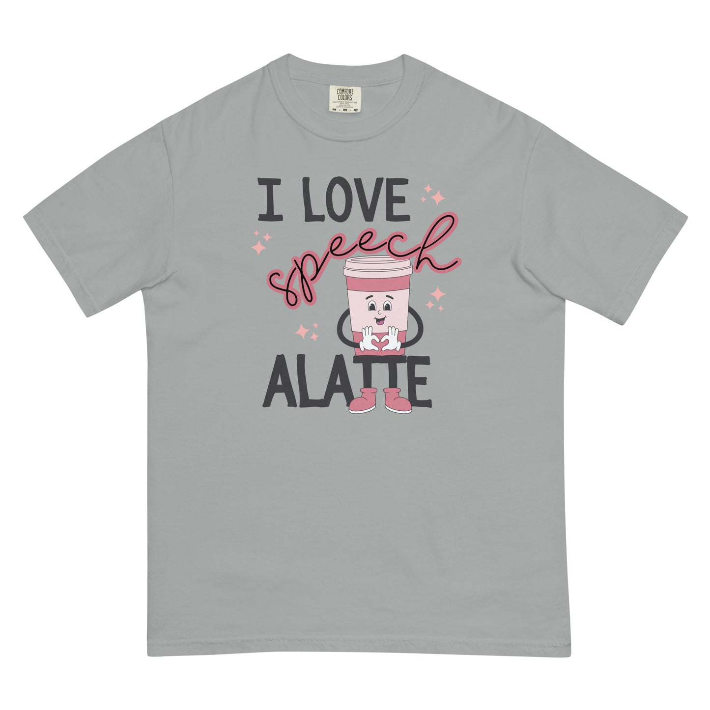 I Love Speech Alatte | Comfort Colors