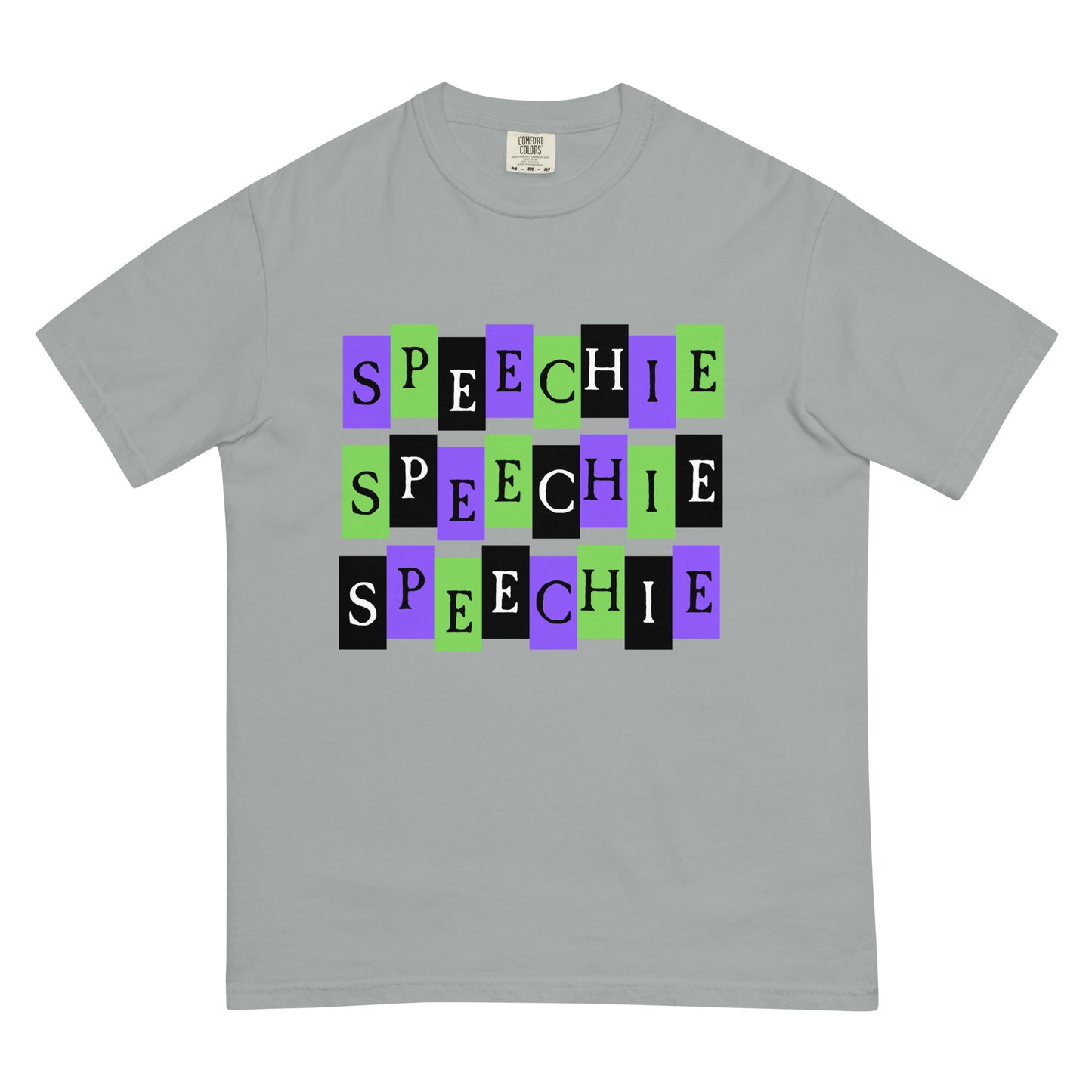 SPEECHIE SPEECHIE SPEECHIE | Comfort Colors