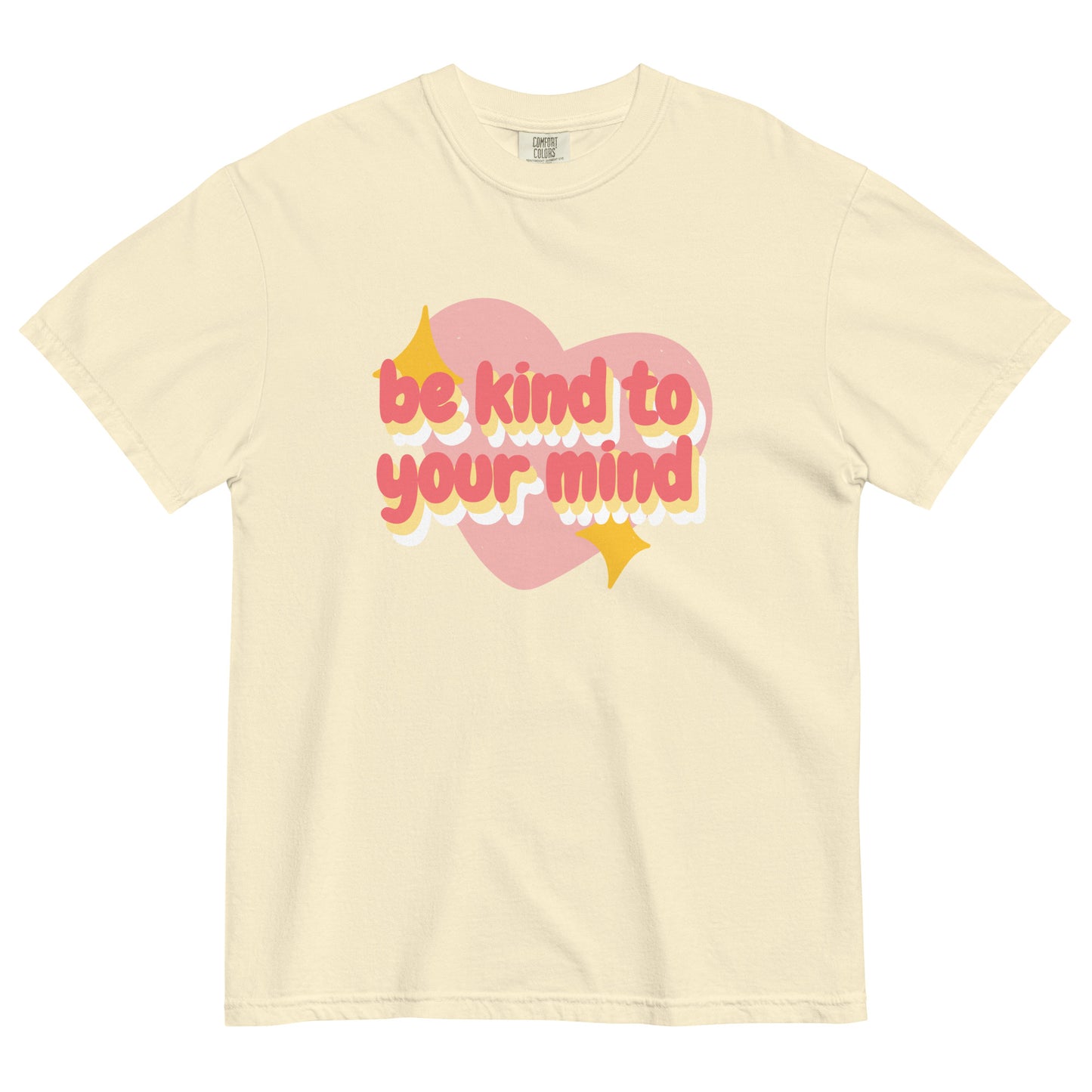 Be Kind To Your Mind | Comfort Colors