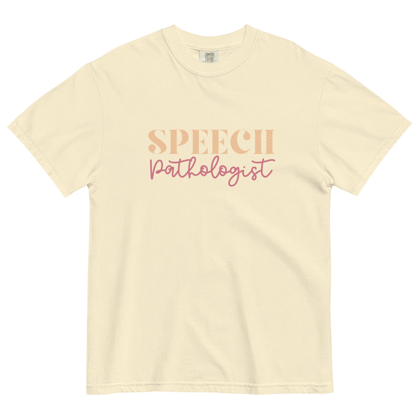 Speech Pathologist - Pink | Comfort Colors