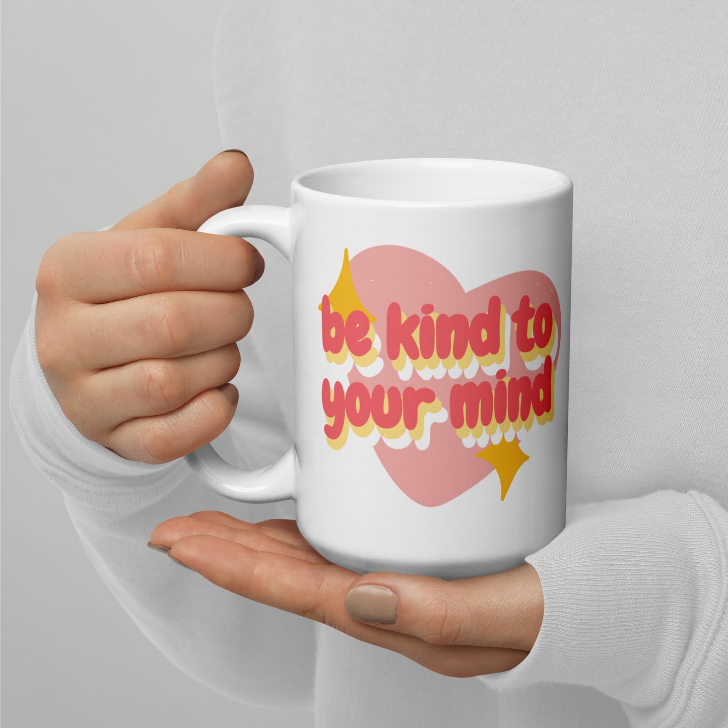 Be Kind To Your Mind Coffee Mug