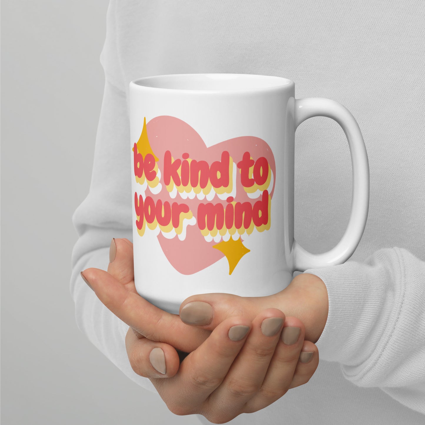 Be Kind To Your Mind Coffee Mug