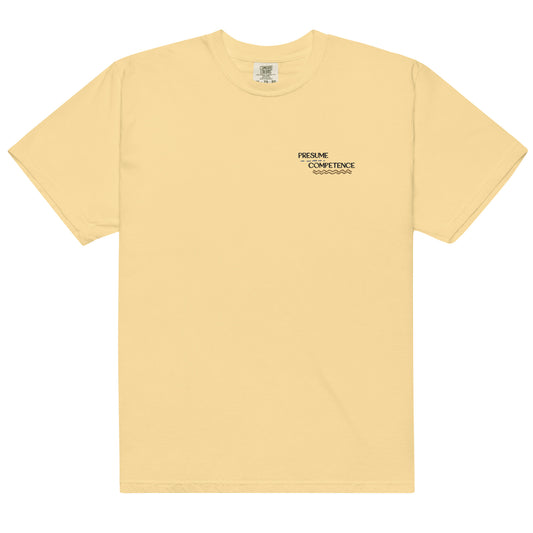 Presume Competence  Embroidered Comfort Colors Tee