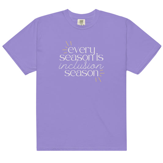 Inclusion Season - Comfort Colors Tee