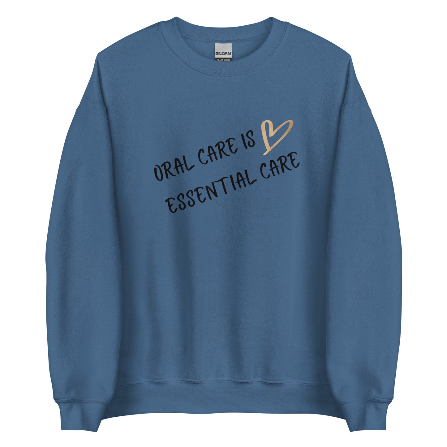 Oral Care Is Essential Care Sweatshirt