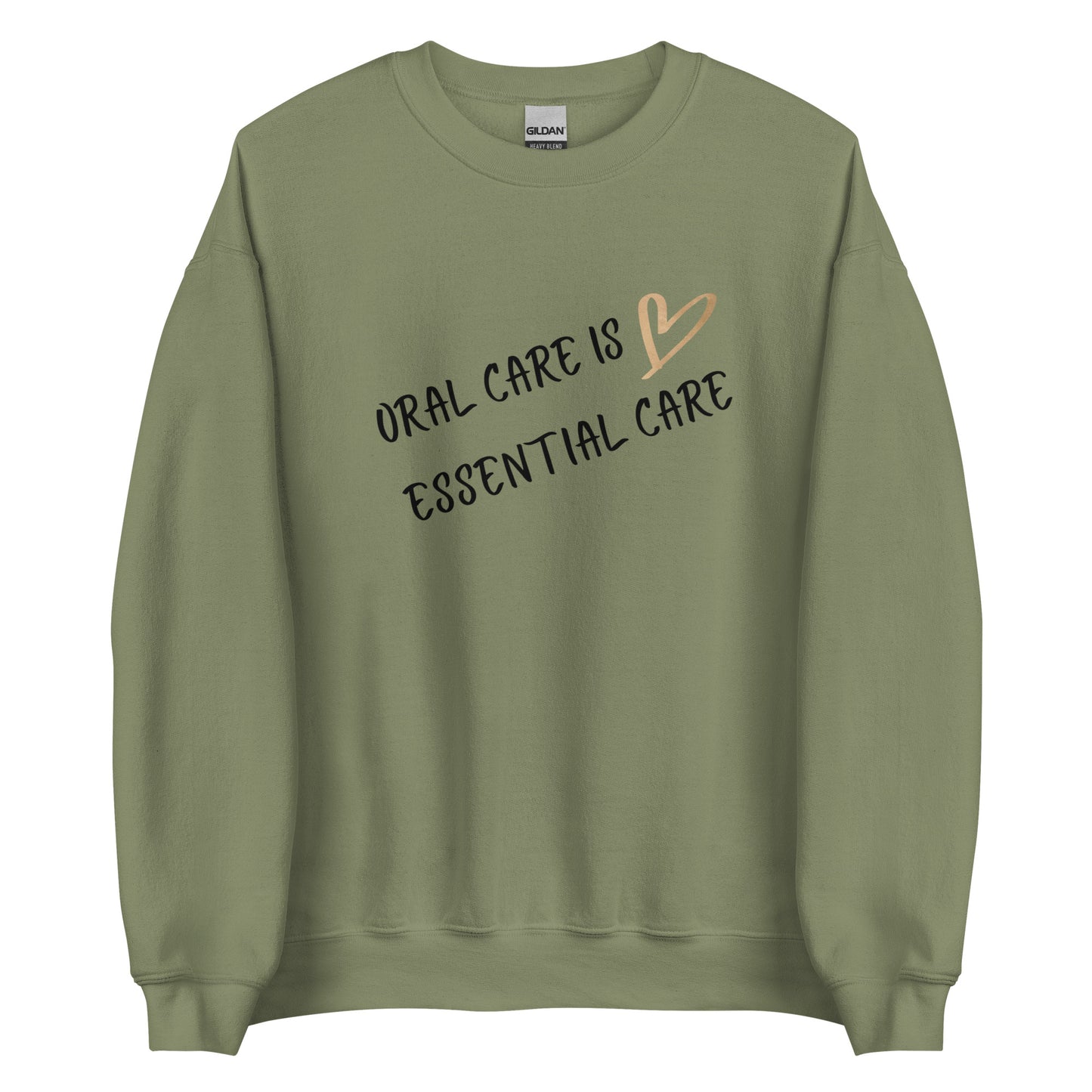 Oral Care Is Essential Care Sweatshirt