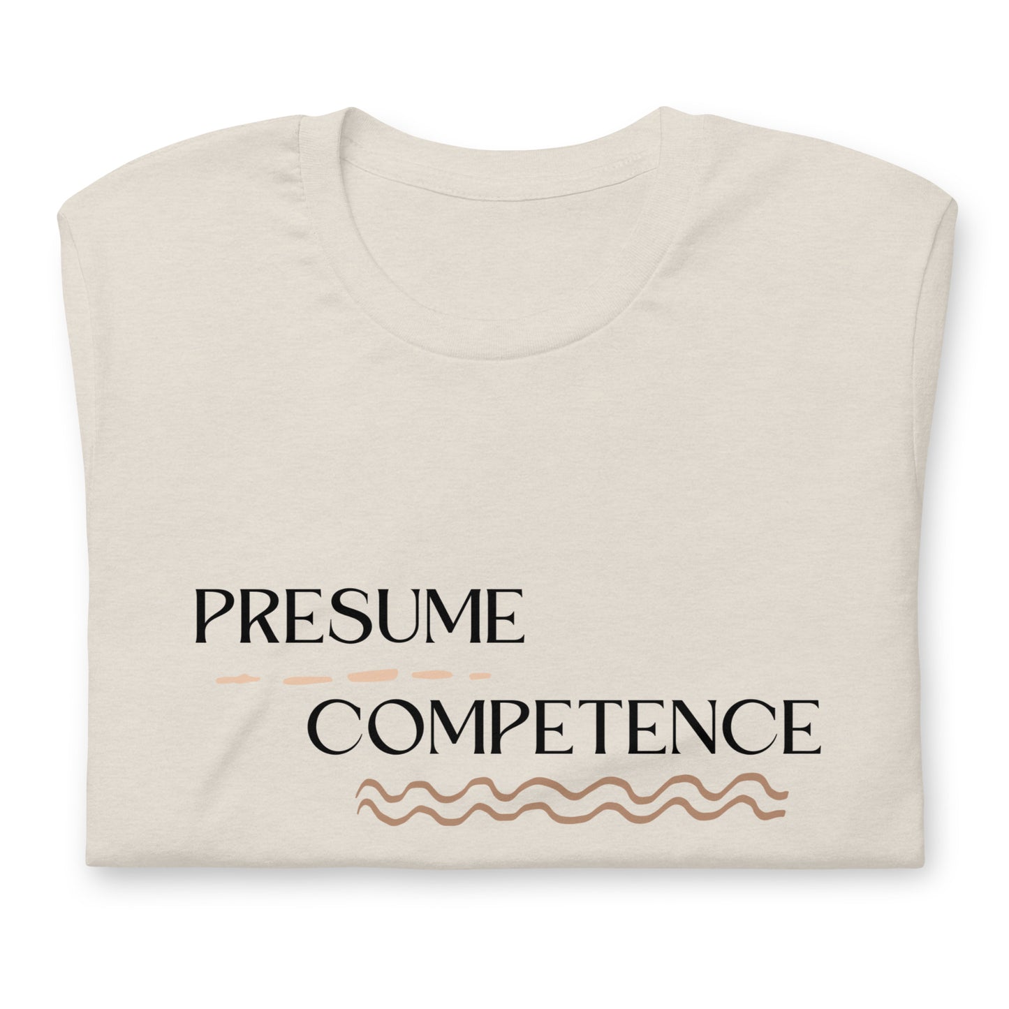 Presume Competence Tee