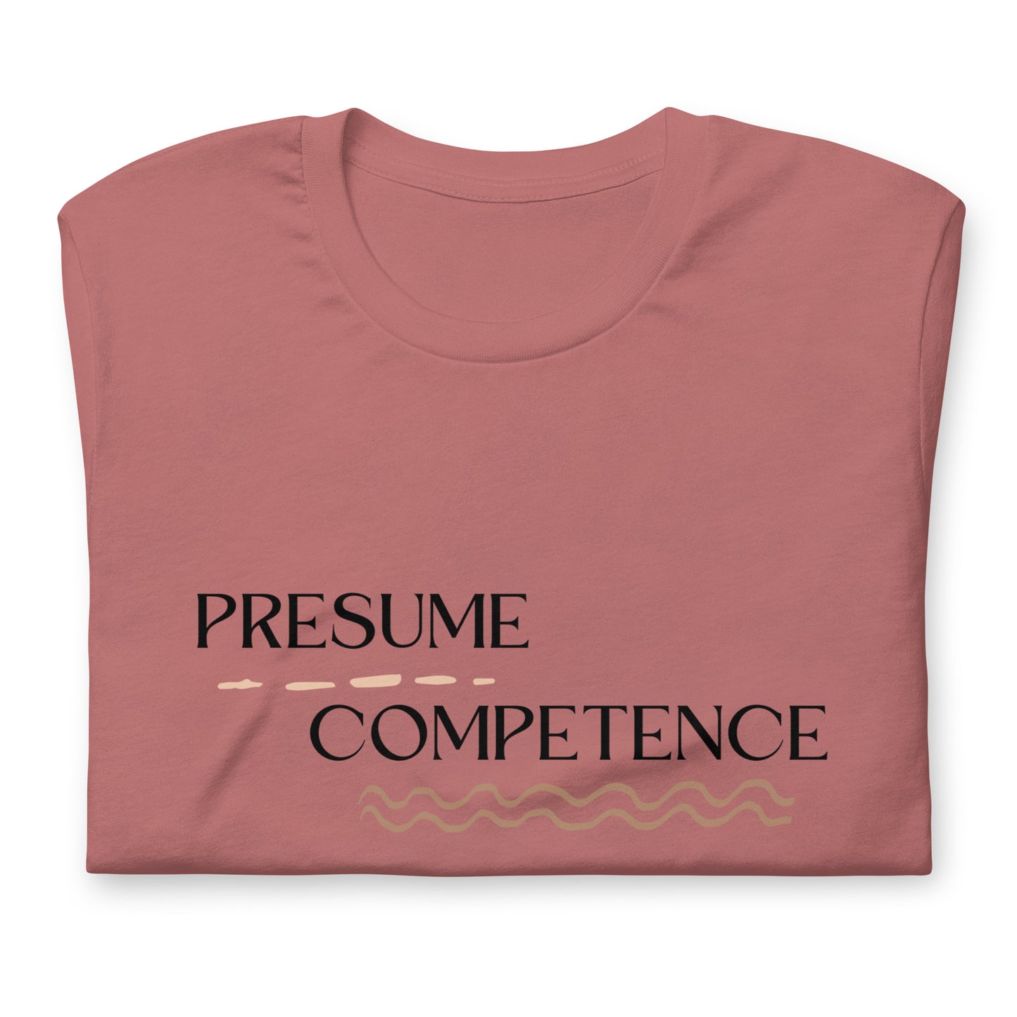 Presume Competence Tee