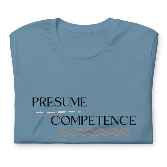 Presume Competence Tee