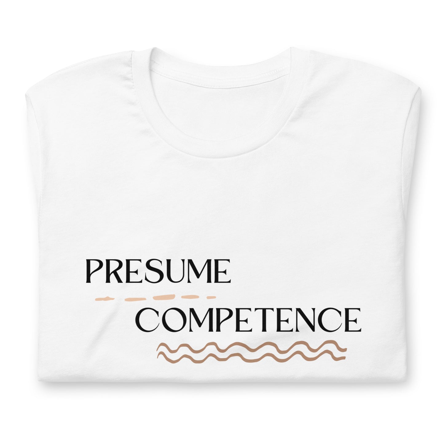 Presume Competence Tee