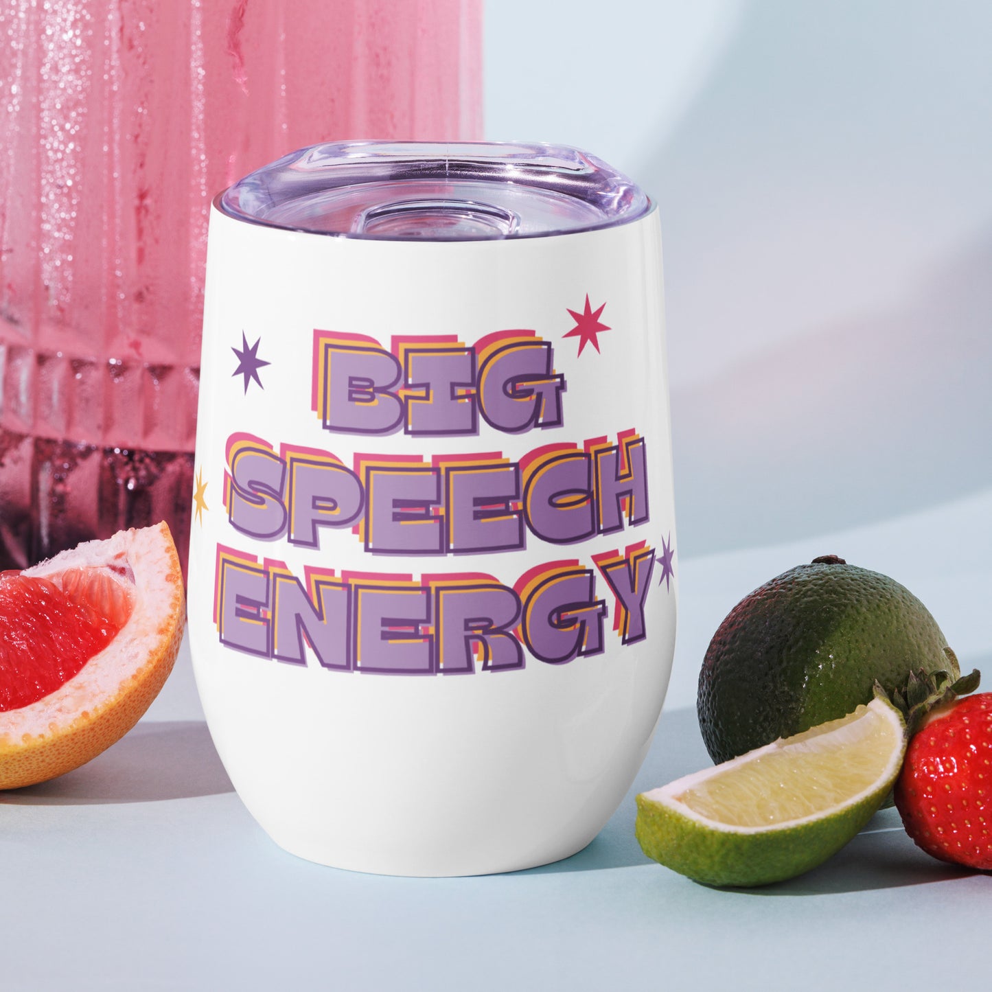 Big Speech Energy Wine tumbler